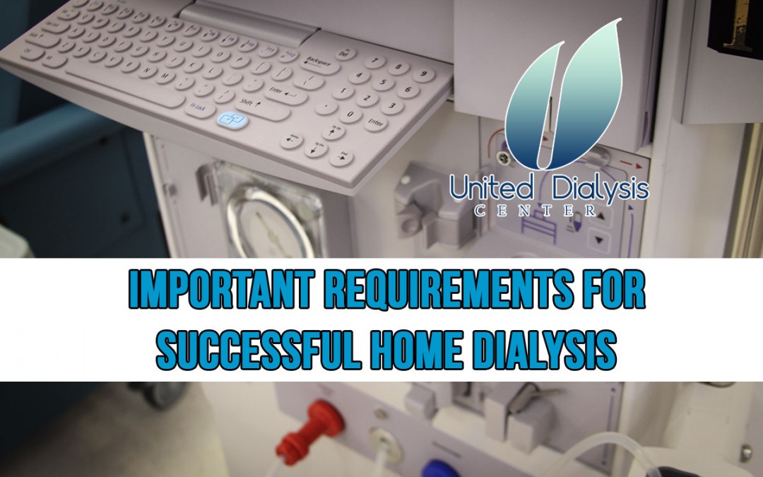 Important Requirements For Successful Home Dialysis